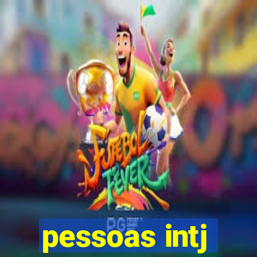 pessoas intj